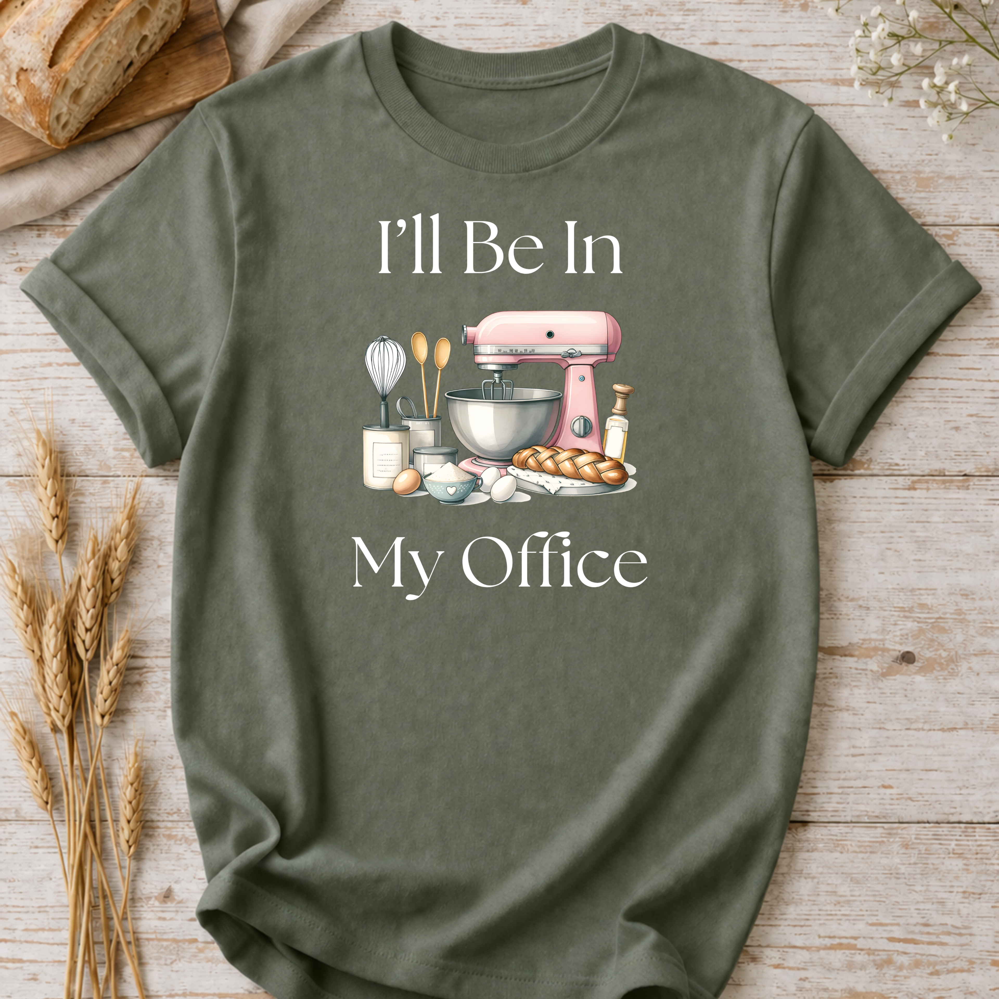 Baking In My Office T-Shirt — I'll Be In My Office Baking Graphic Tee
