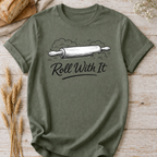 Roll With It Baking Humor T-Shirt