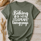 Baking Is My Love Language T-Shirt — Cute Baker Gift