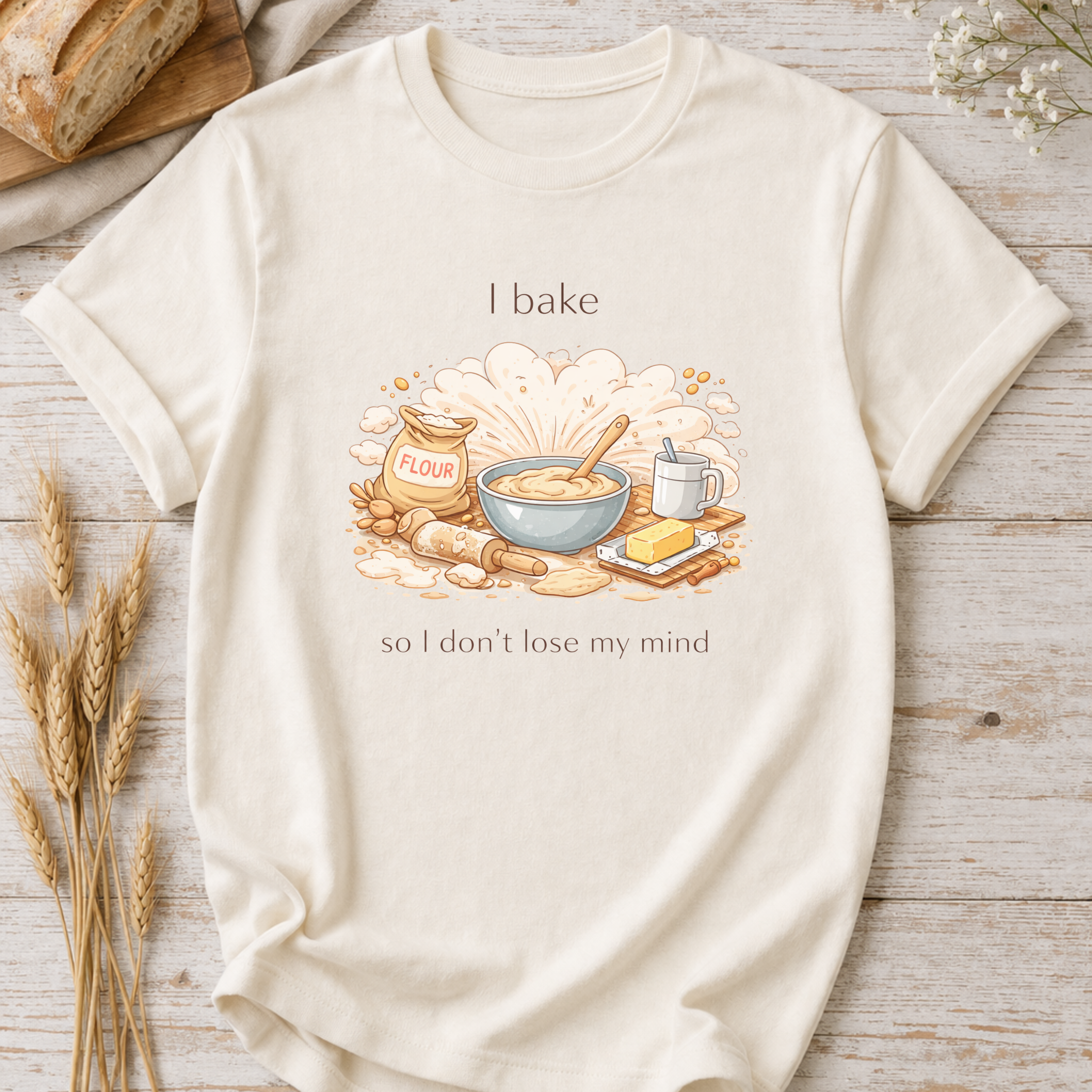 I Bake So I Don't Lose My Mind T-Shirt — Baker Humor Tee