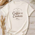 Sorry For What I Said Before Coffee & Cookies T-Shirt — Funny Baking Shirt