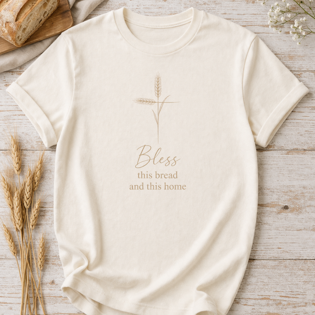 Bless This Bread and This Home Christian T-Shirt