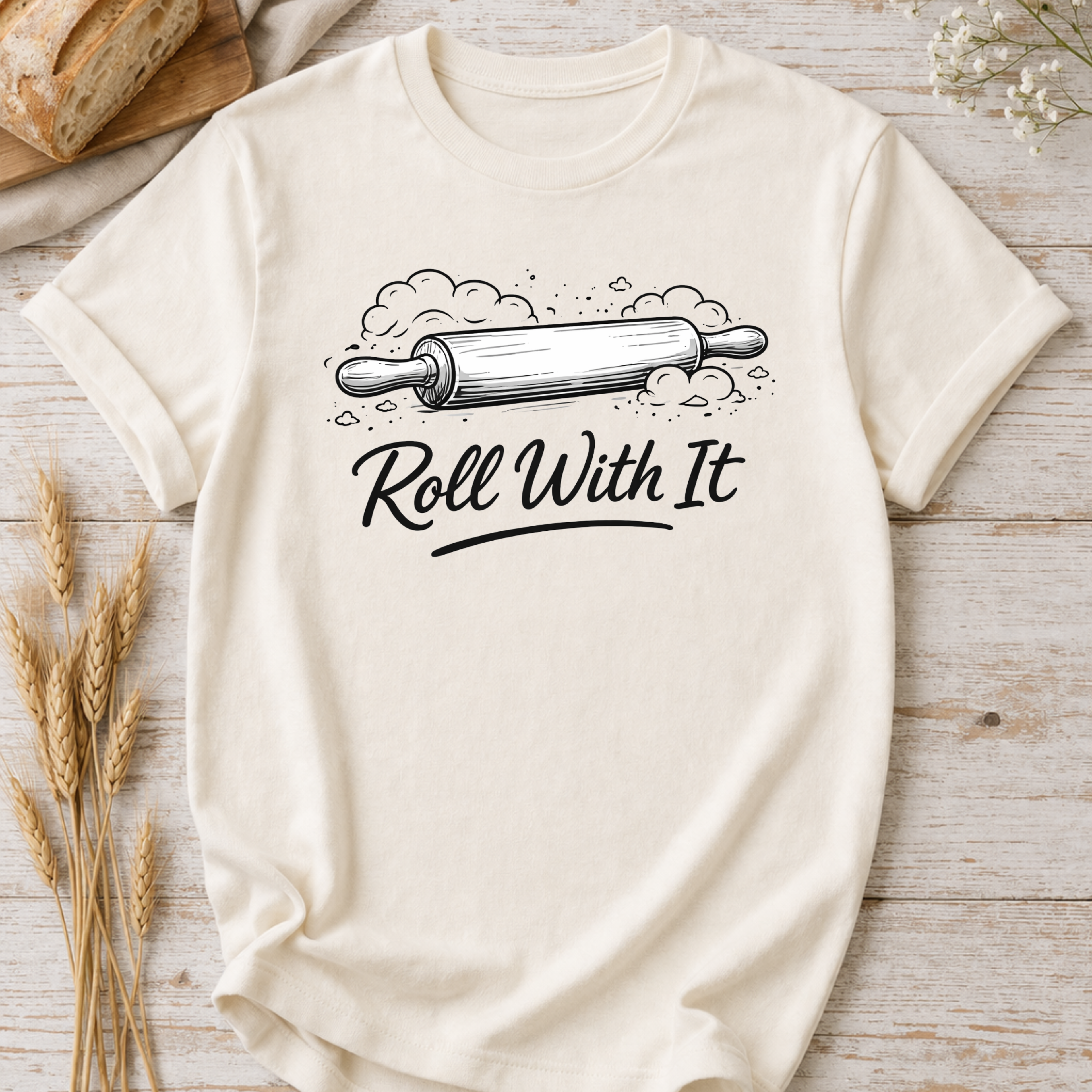 Roll With It Baking Humor T-Shirt