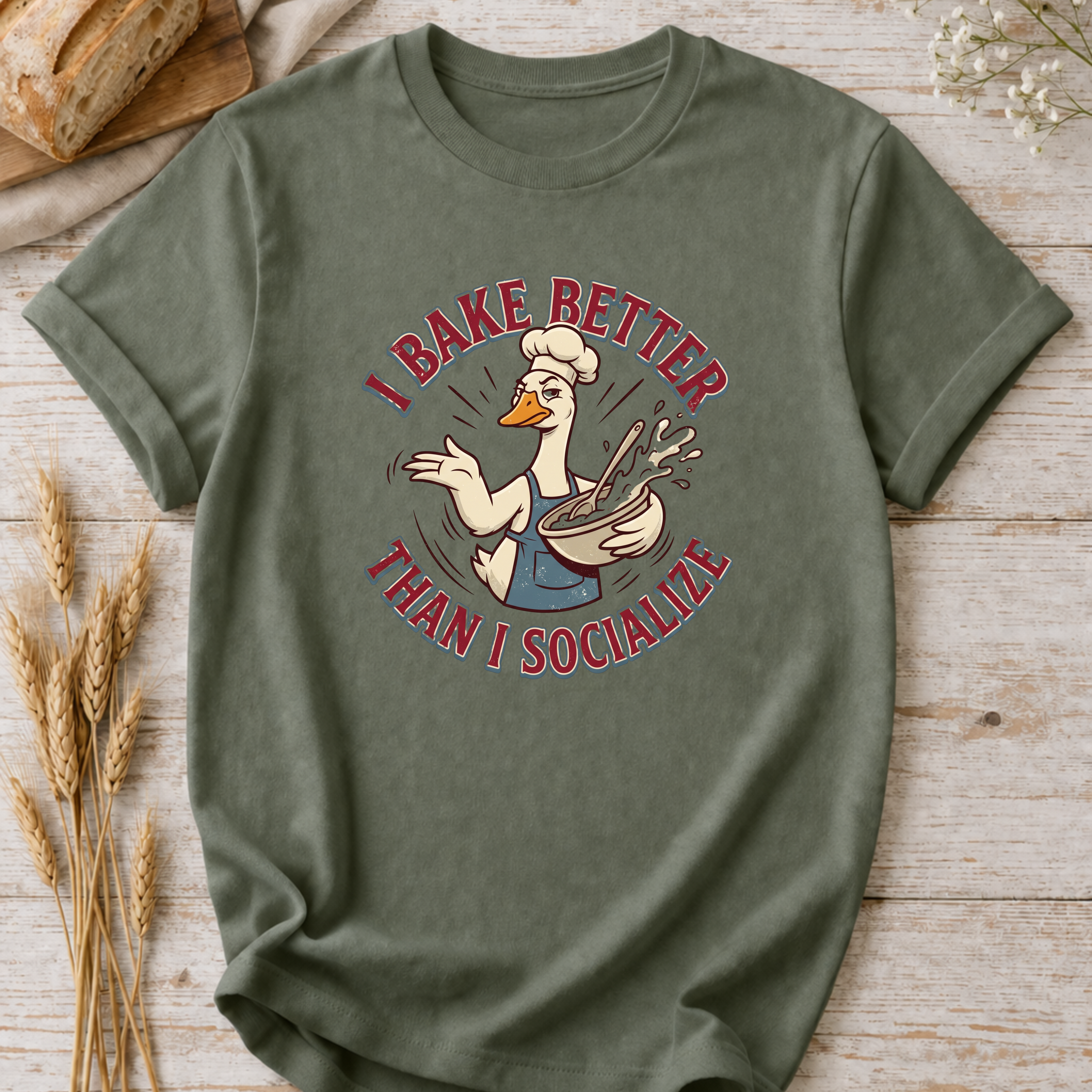 Sillly Goose I Bake Better Than I Socialize T-shirt