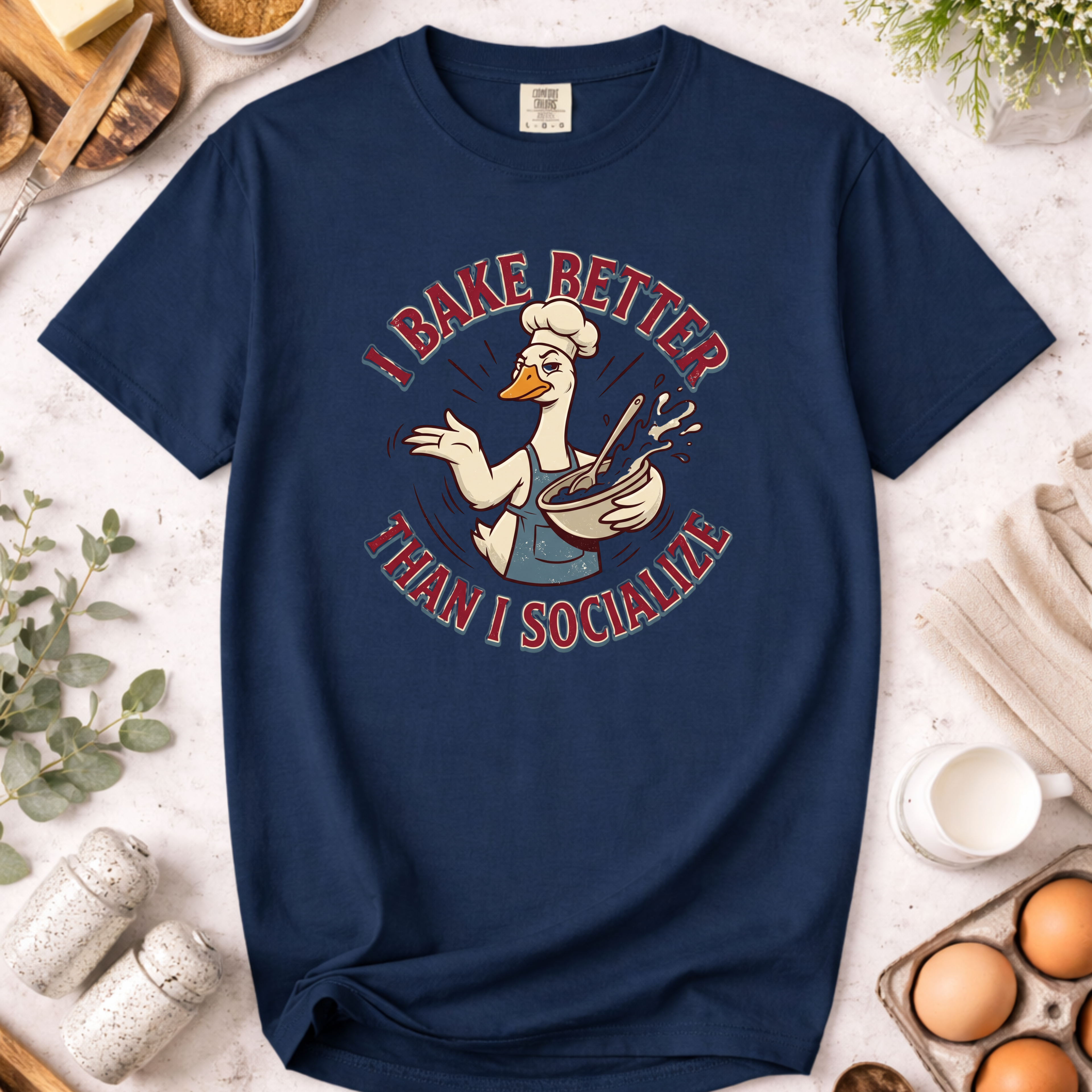 Sillly Goose I Bake Better Than I Socialize T-shirt