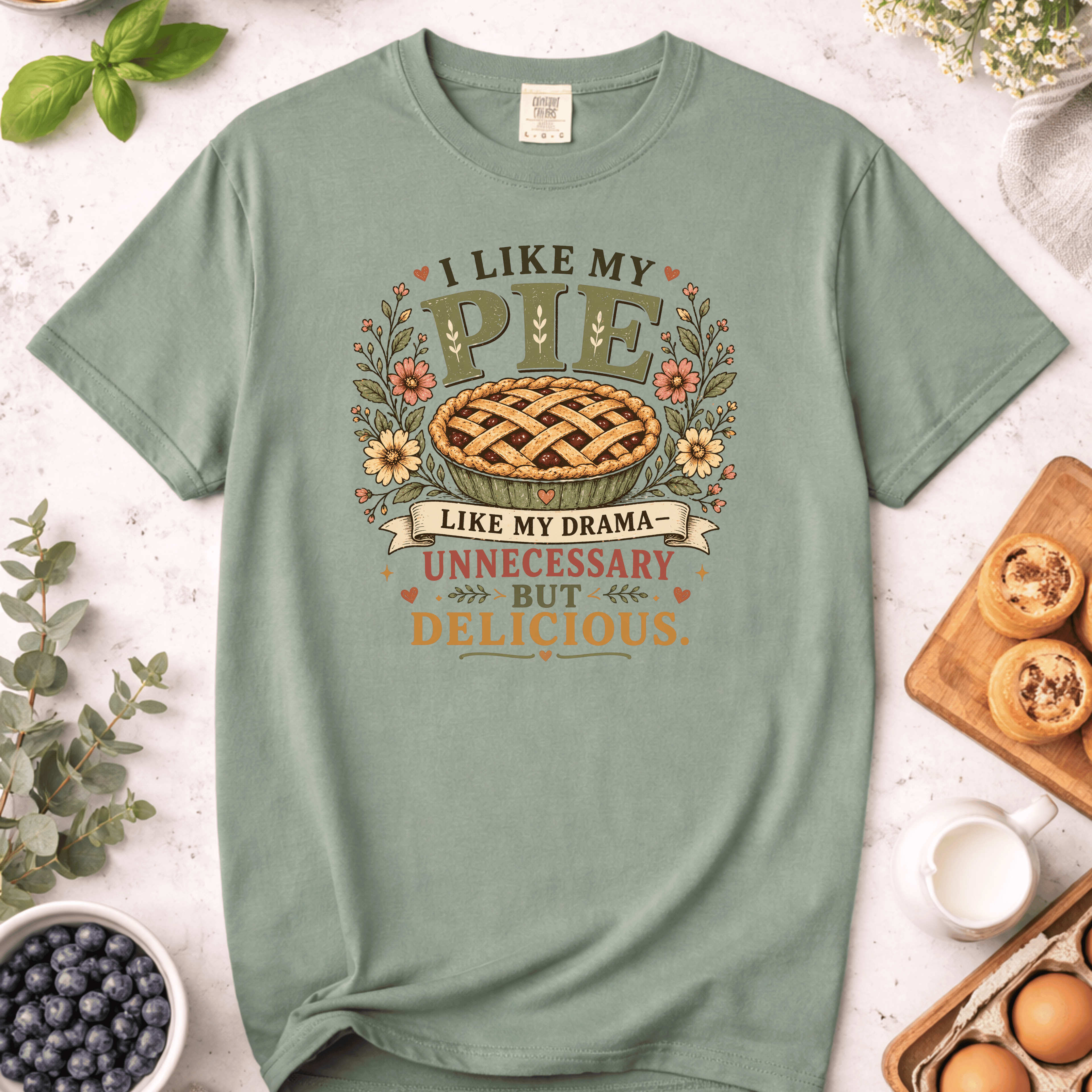 I Like My Pie Like I Like My Drama T-Shirt