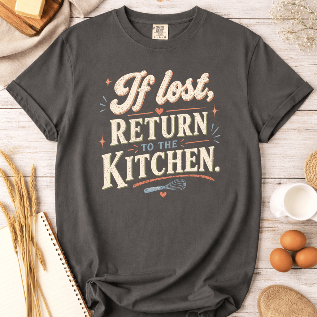 If Lost Return to the Kitchen T-Shirt