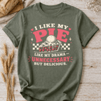 Retro I Like My Pie Like I Like My Drama T-Shirt