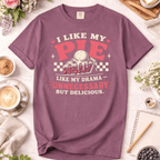 Retro I Like My Pie Like I Like My Drama T-Shirt