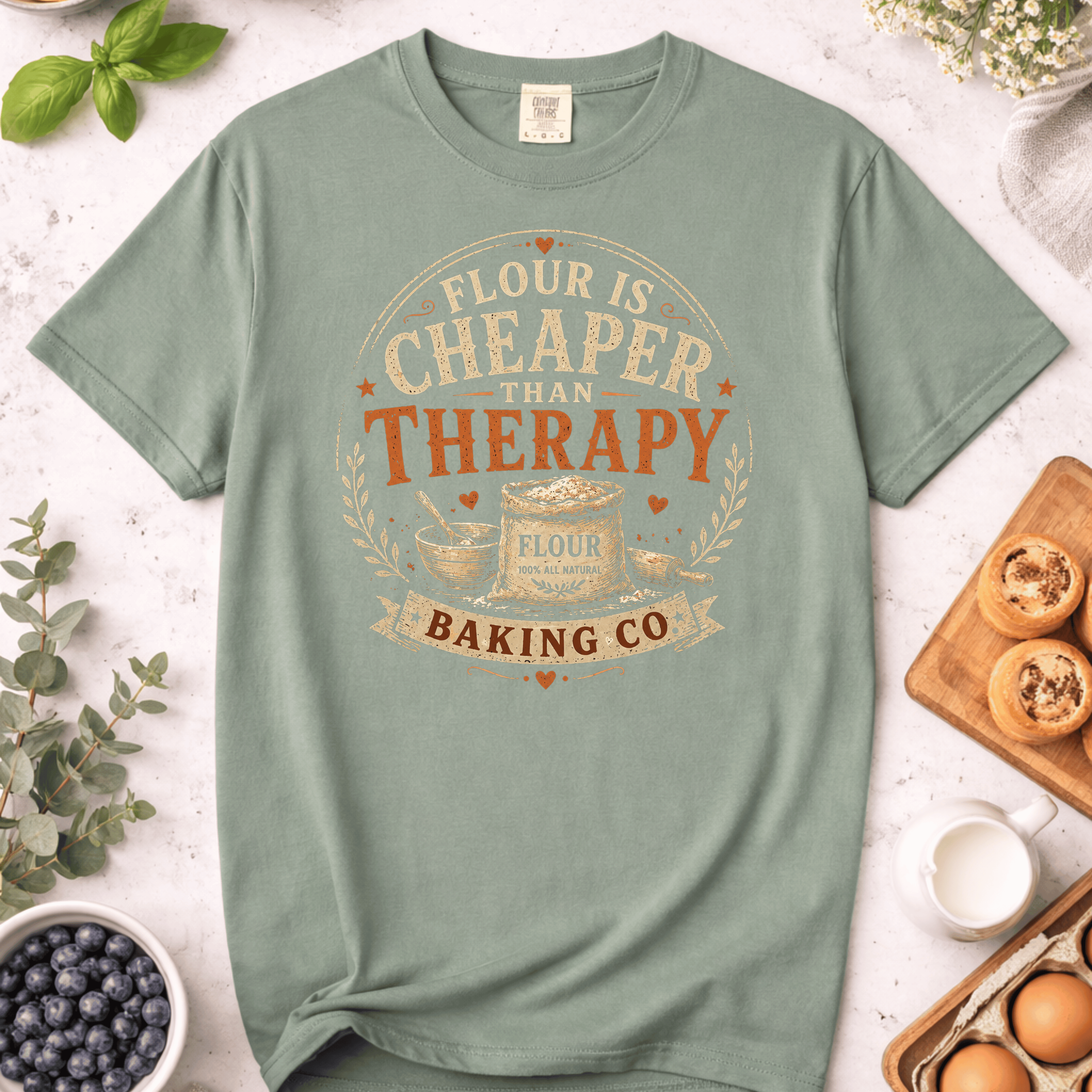 Flour is Cheaper than Therapy T-Shirt