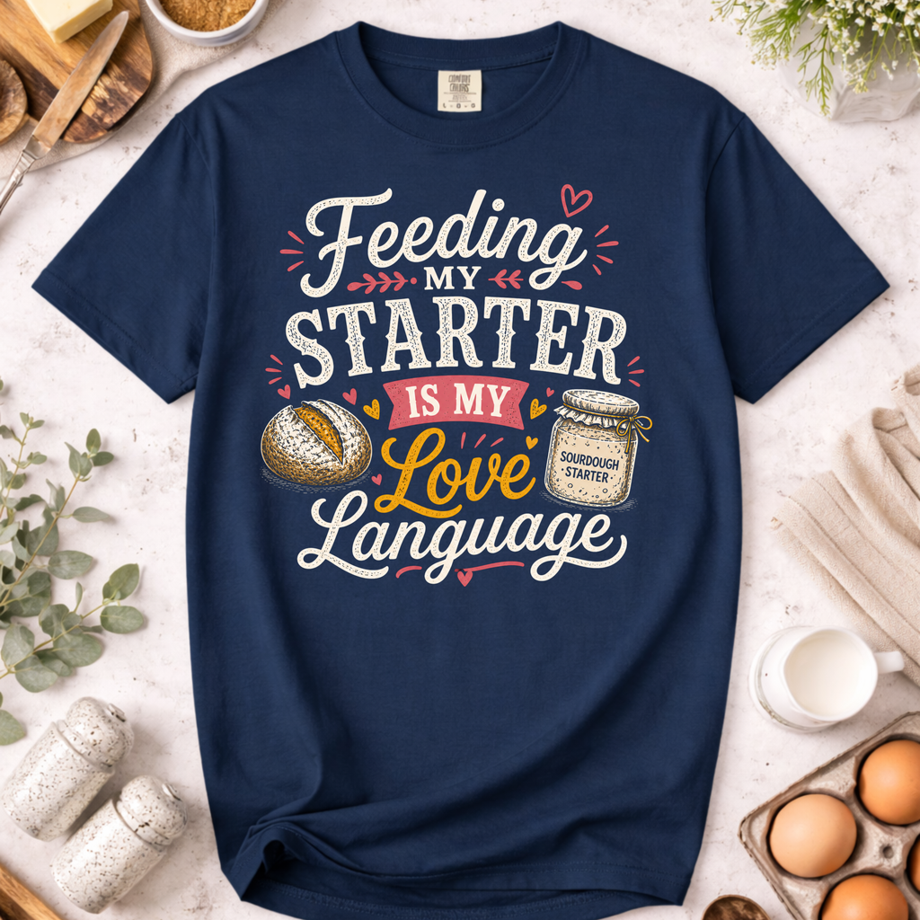 Feeding My Starter T-Shirt
