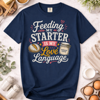 Feeding My Starter T-Shirt
