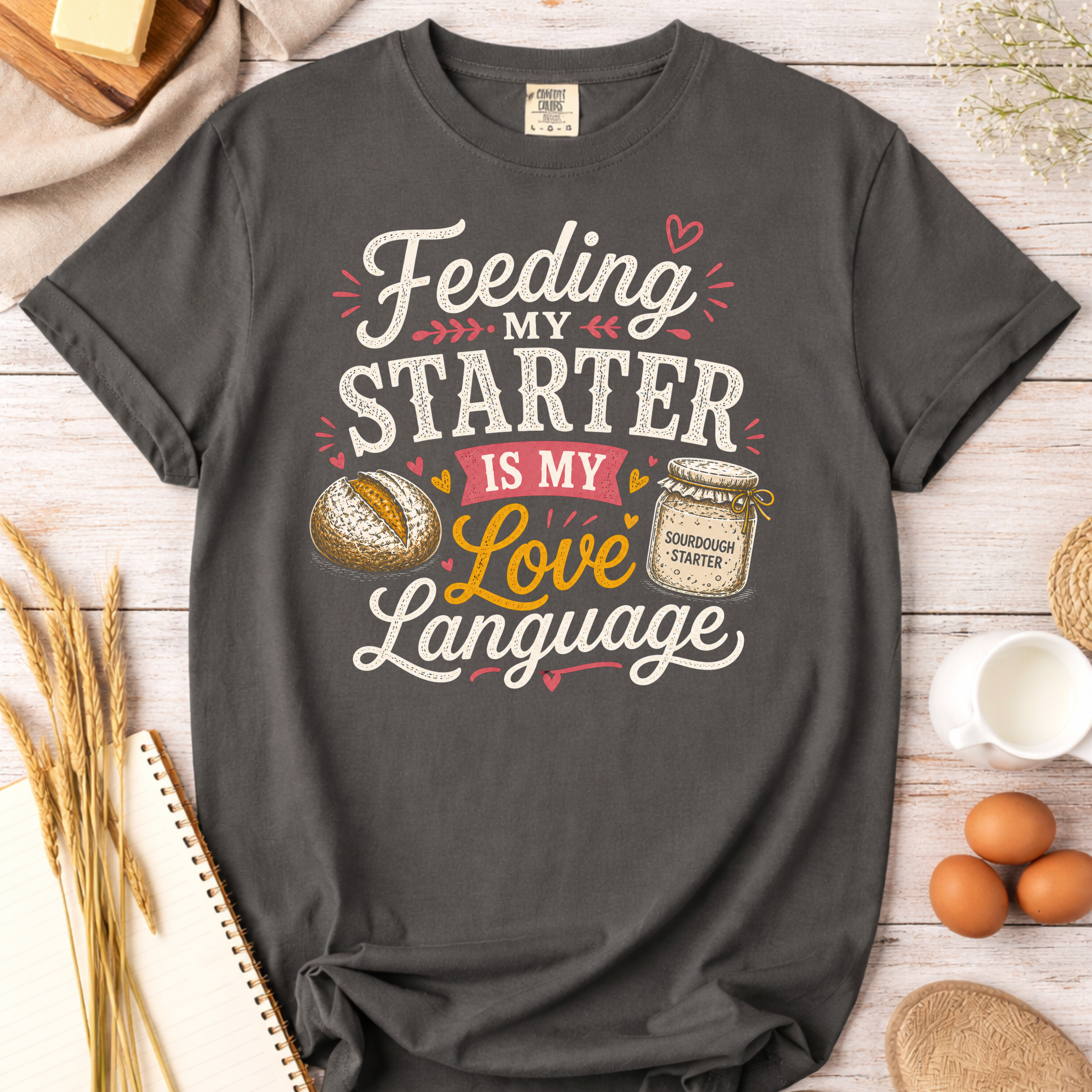 Feeding My Starter T-Shirt