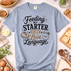 Feeding My Starter T-Shirt