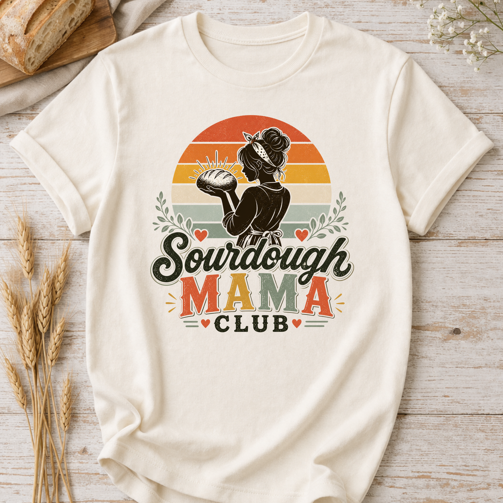 Sourdough Mama Club T-Shirt