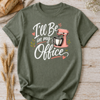 I'll Be In My Office Mixer T-Shirt