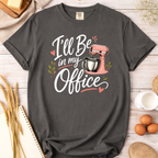 I'll Be In My Office Mixer T-Shirt