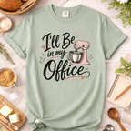 I'll Be In My Office Mixer T-Shirt