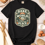 Bake the World a Better Place Badge T-Shirt