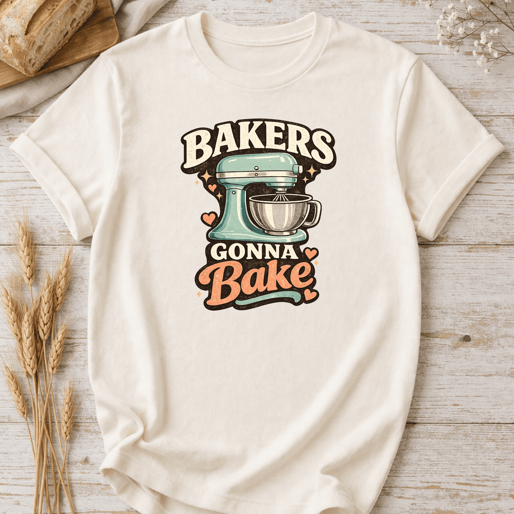 Bakers Gonna Bake Mixer T-Shirt