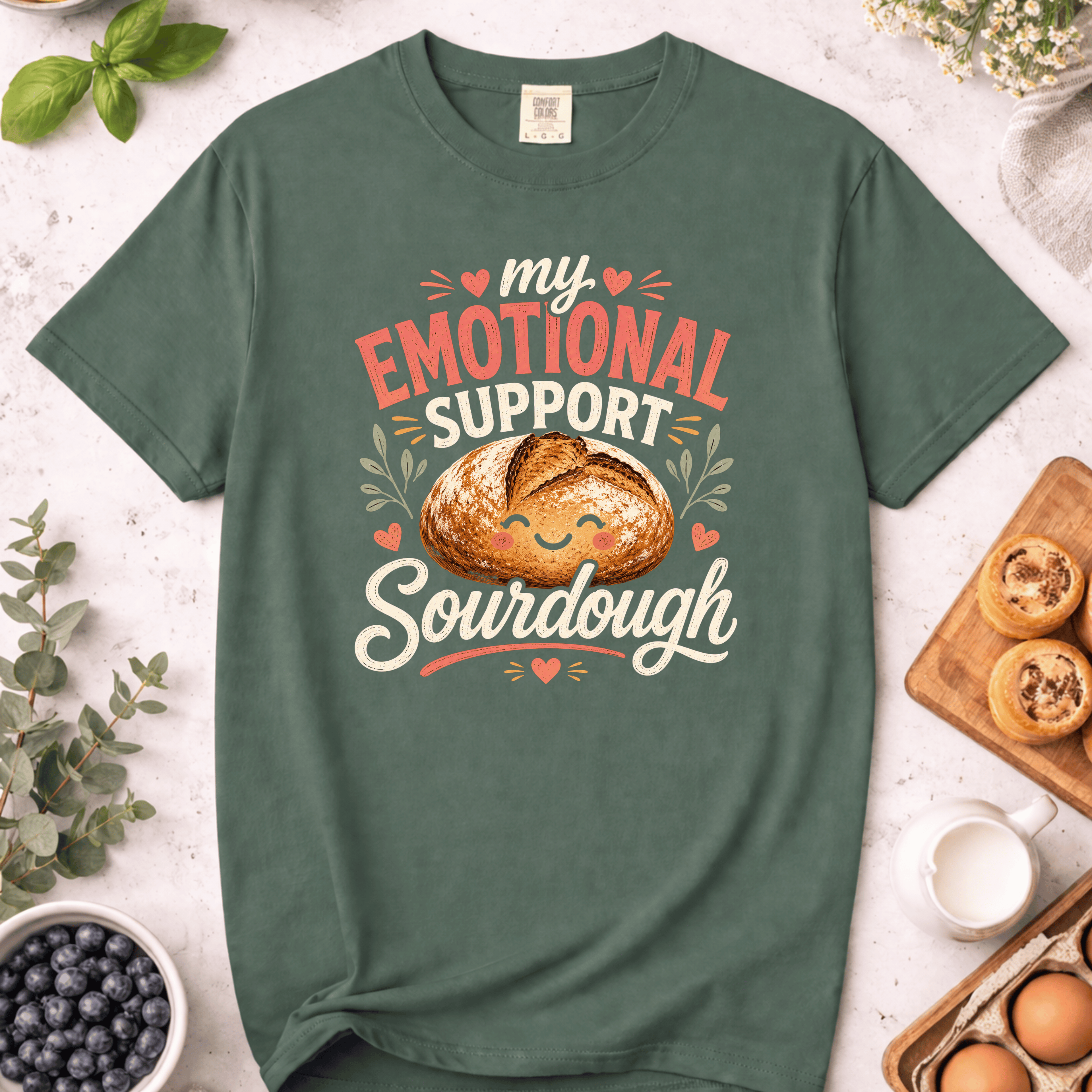 My Emotional Support Sourdough T-Shirt