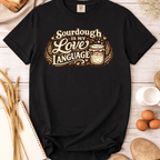Sourdough Is My Love Language T-Shirt