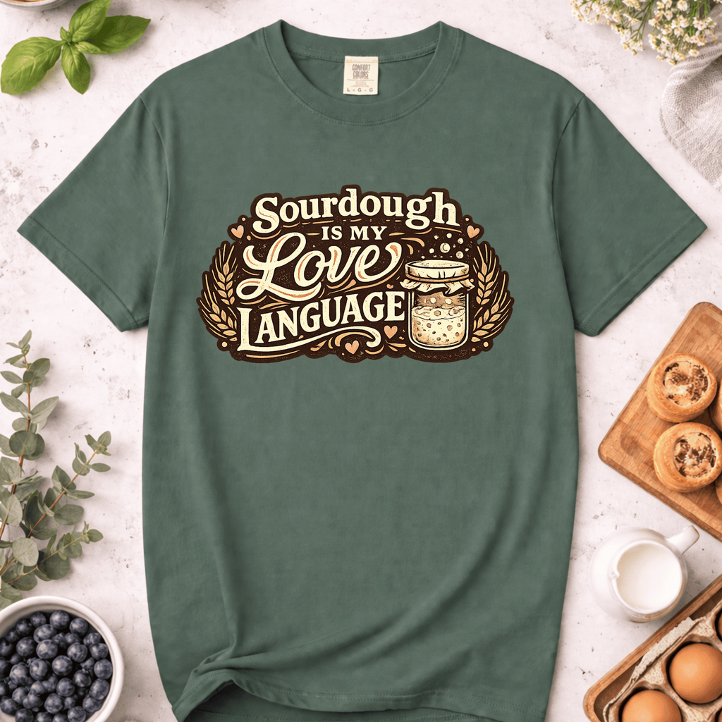 Sourdough Is My Love Language T-Shirt