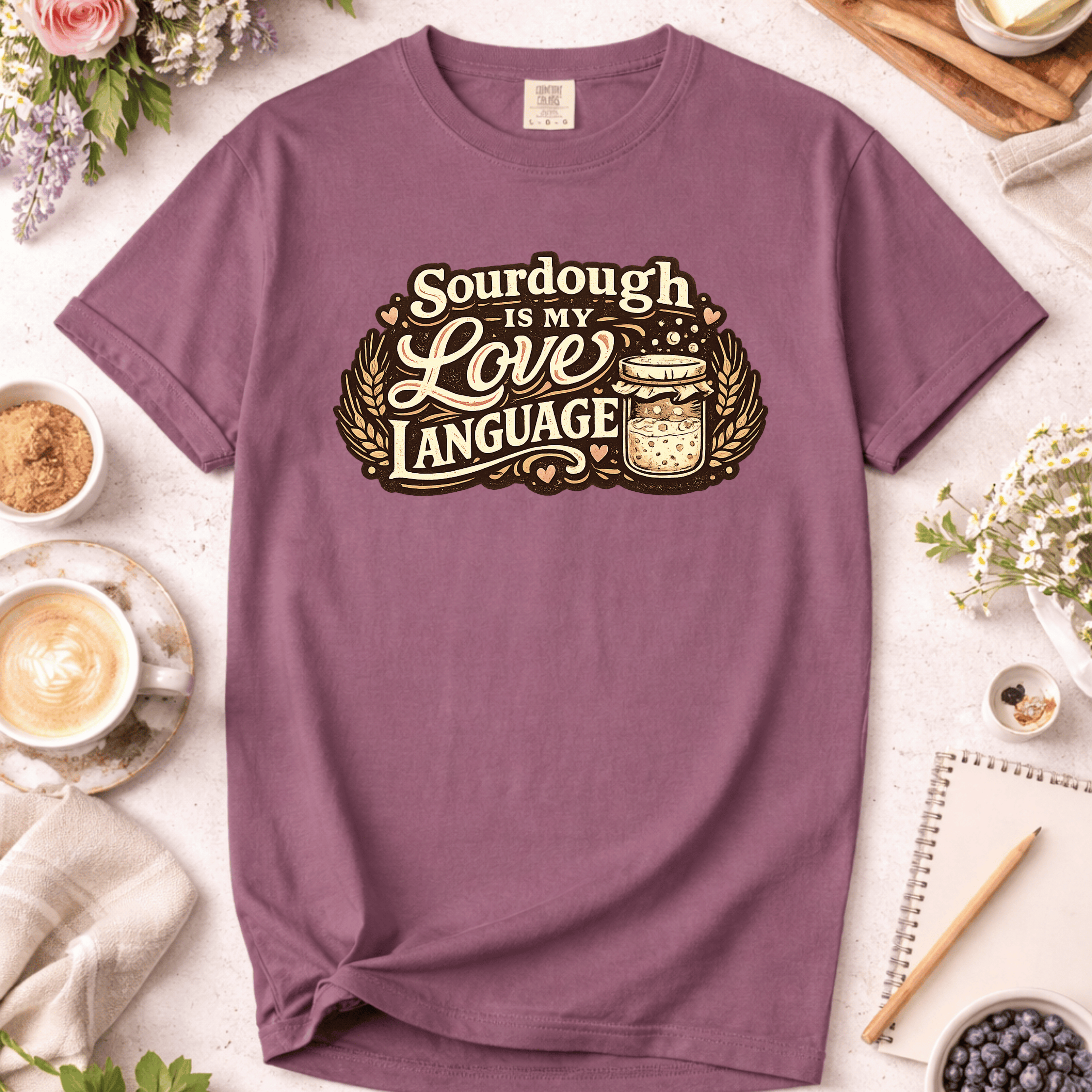 Sourdough Is My Love Language T-Shirt