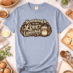 Sourdough Is My Love Language T-Shirt