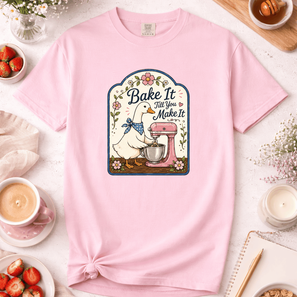 Bake It Till You Make It T-Shirt