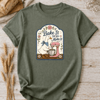 Bake It Till You Make It T-Shirt