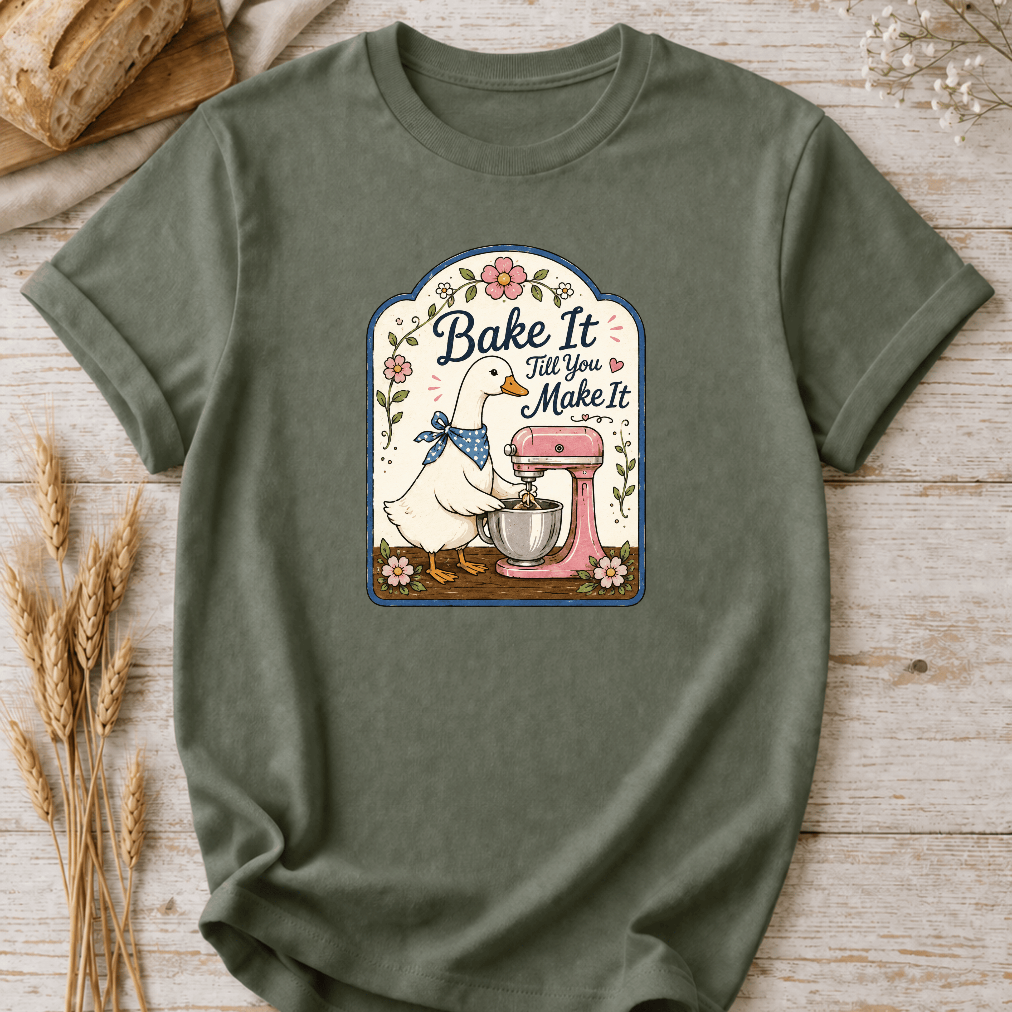 Bake It Till You Make It T-Shirt