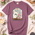 Bake It Till You Make It T-Shirt