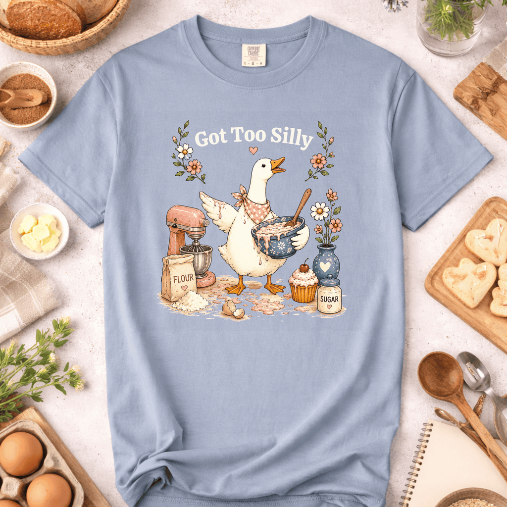 Got Too Silly Baking Goose T-Shirt