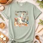Got Too Silly Baking Goose T-Shirt