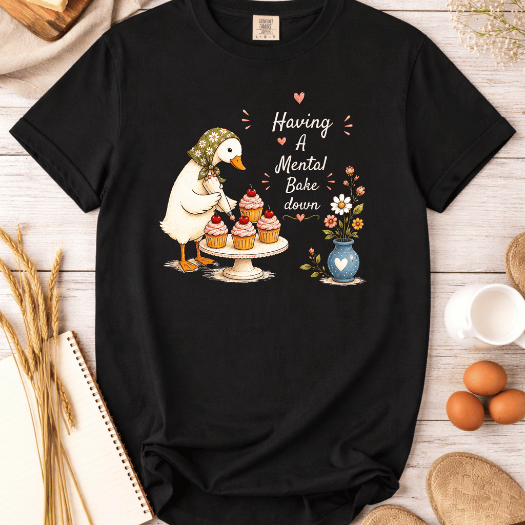 Having a Mental Bake Down T-Shirt