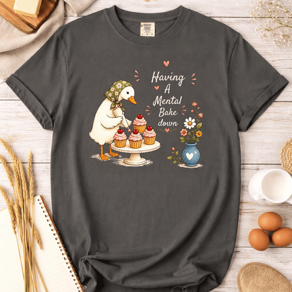 Having a Mental Bake Down T-Shirt