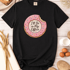 Donut I'll Be In My Office T-Shirt