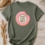 Donut I'll Be In My Office T-Shirt