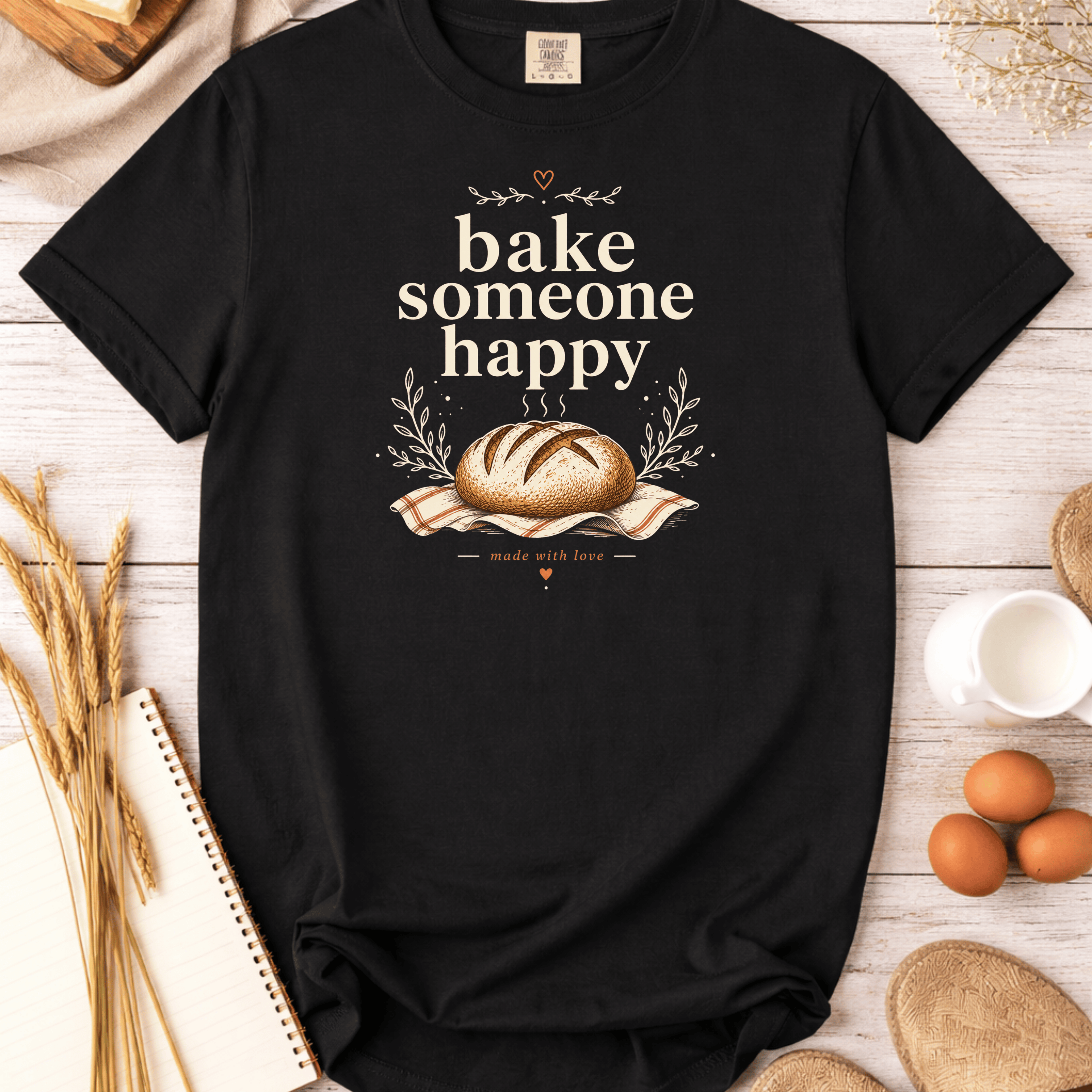 Sourdough Bake Someone Happy T-Shirt