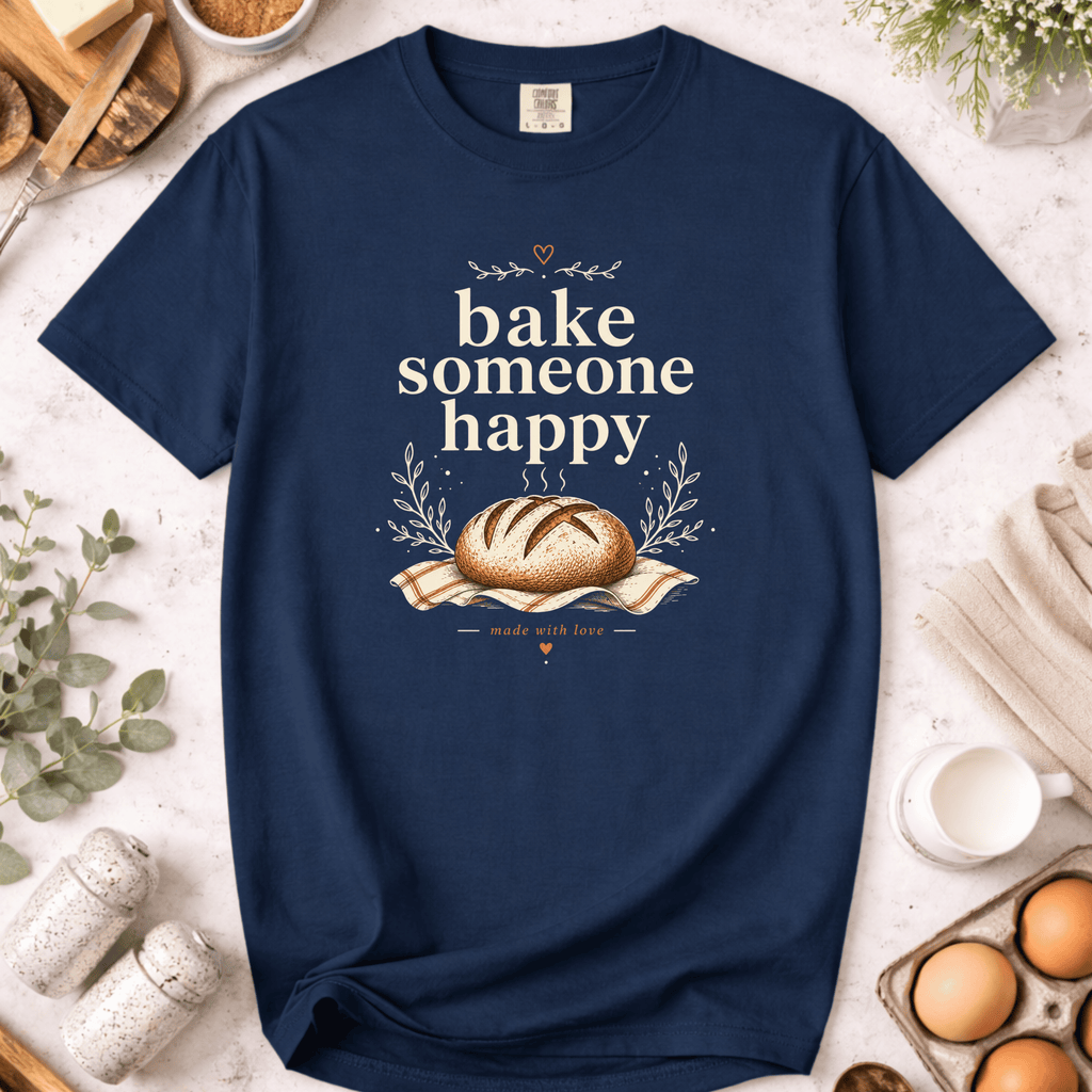 Sourdough Bake Someone Happy T-Shirt