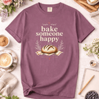 Sourdough Bake Someone Happy T-Shirt