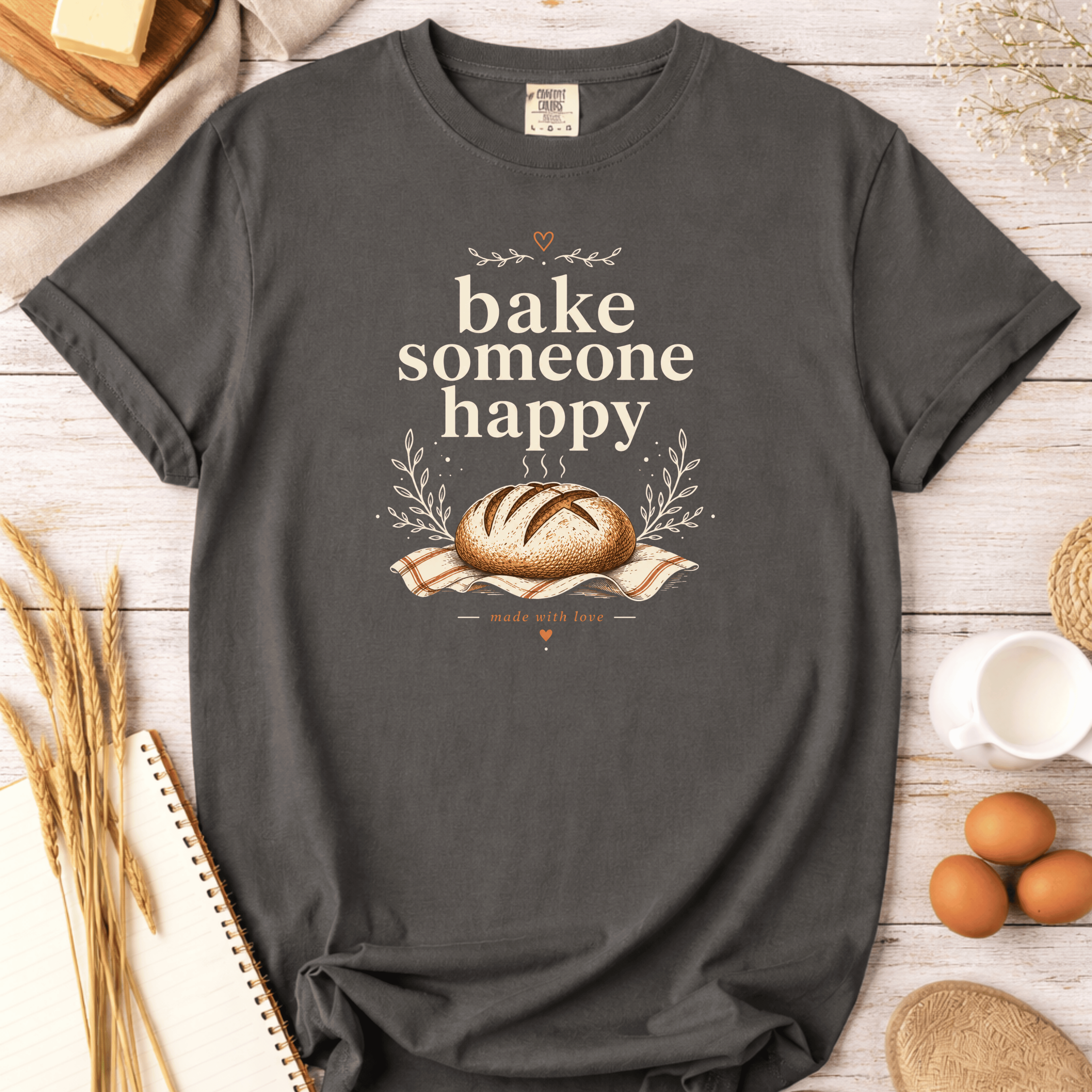 Sourdough Bake Someone Happy T-Shirt