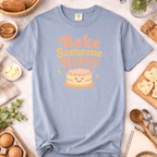 Cake Bake Someone Happy T-Shirt