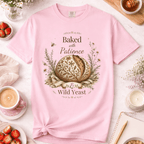 Baked with Patience T-Shirt