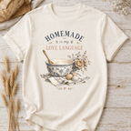 Homemade Is My Love Language T-Shirt