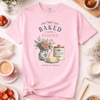 Baked with Patience T-Shirt