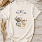 Baked with Patience T-Shirt