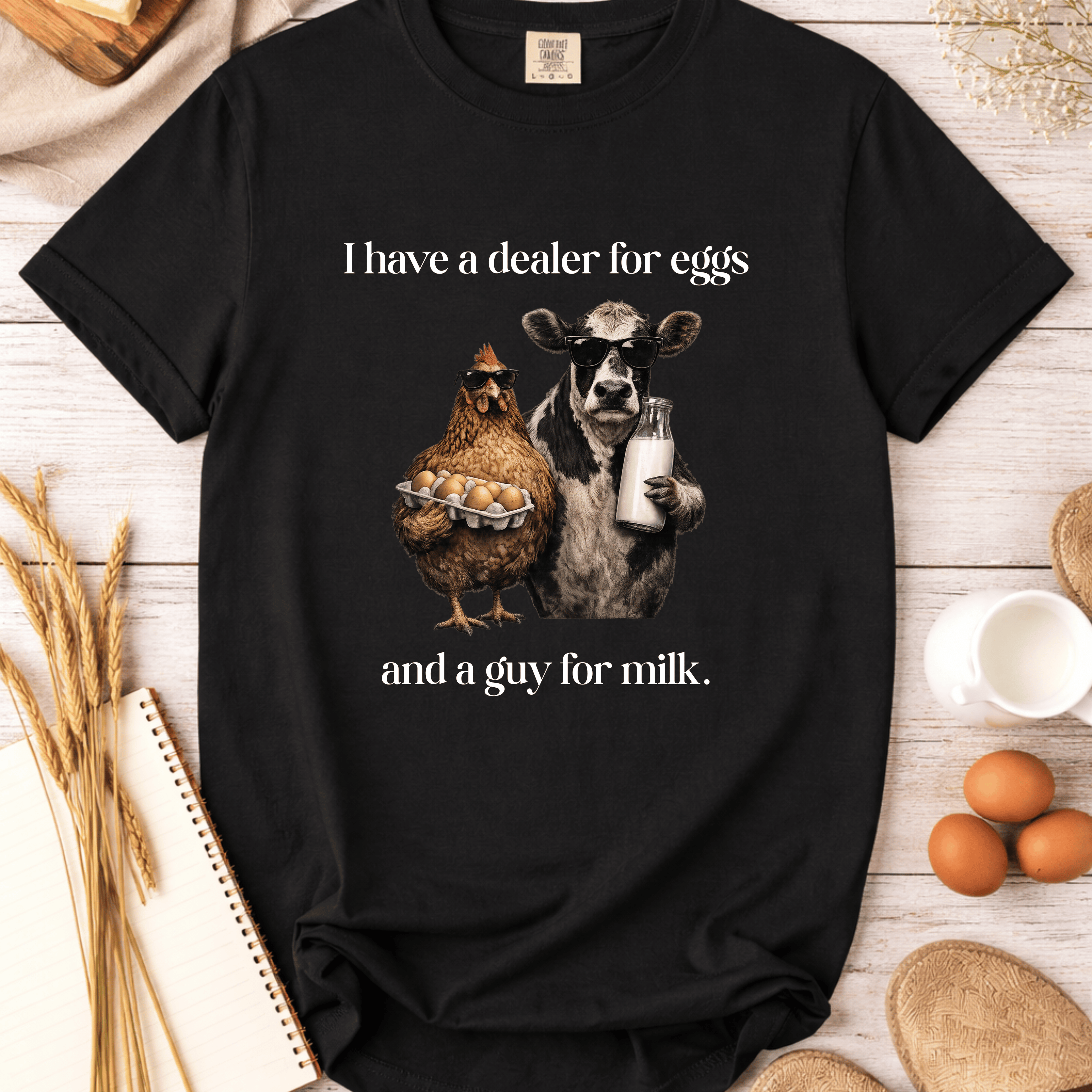 Dealer for Eggs and a Guy for Milk T-Shirt