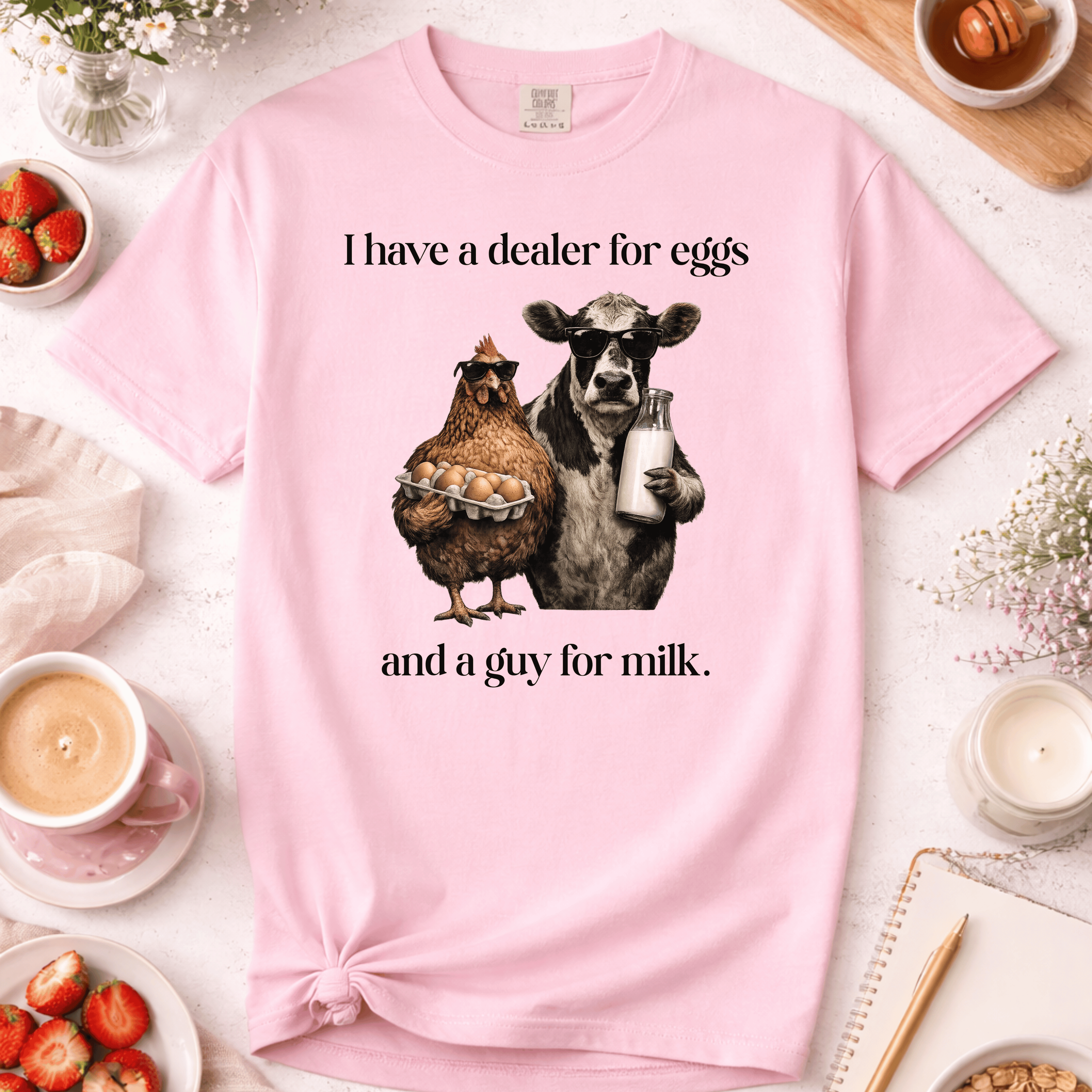 Dealer for Eggs and a Guy for Milk T-Shirt
